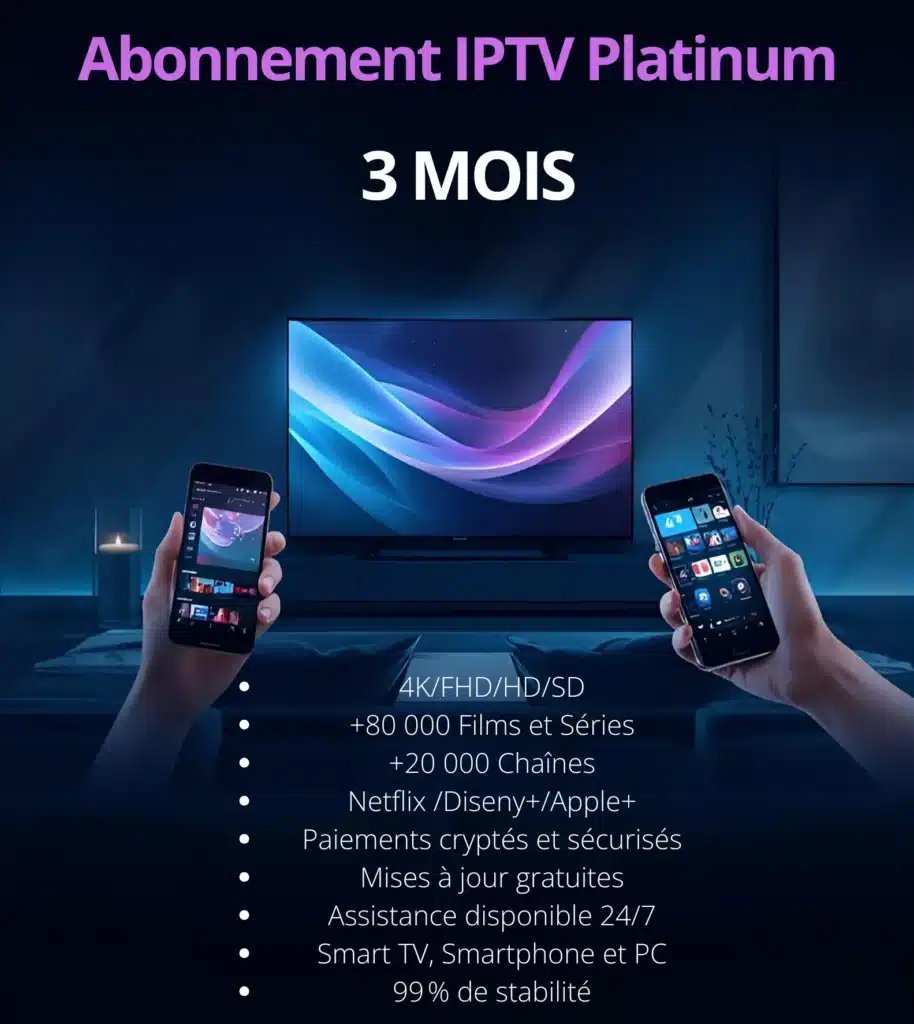 Abonnement IPTV Platinum 3 MOIS